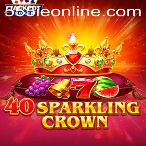 The Exciting World of 40SparklingCrown: A Dive into 555IE ONLINE