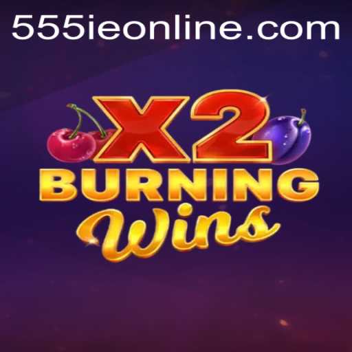 Exploring the Fiery Experience of BurningWinsX2: A Deep Dive into 555IE ONLINE's Latest Game